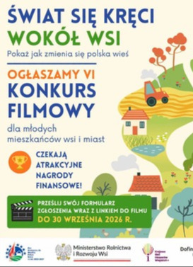 Og&oacute;lnopolski konkurs filmowy &bdquo;Świat się kręci wok&oacute;ł wsi&rdquo;