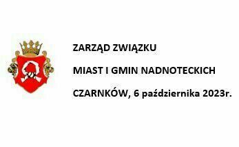 Zdjęcie do Obrady Zarządu Związku Miast i Gmin Nadnoteckich, Czarnk&oacute;w, 6 października 2023r. godz. 10.00