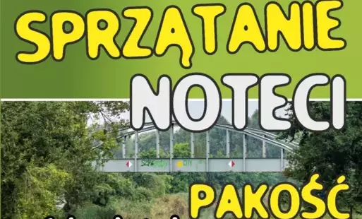 Zdjęcie do Spotkajmy się nad rzeką - akcja sprzątania Noteci w Pakości