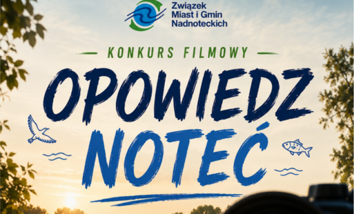 Zdjęcie do Konkurs filmowy "Opowiedz Noteć"