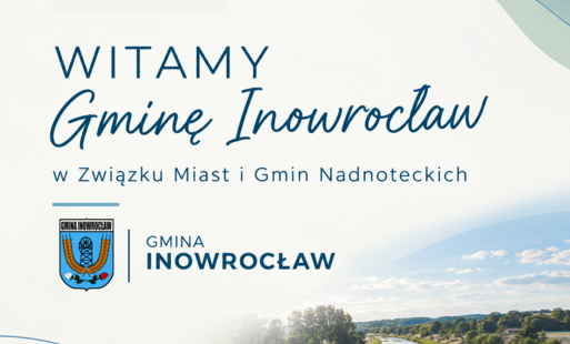 Zdjęcie do Gmina Inowrocław dołącza do Związku Miast i Gmin Nadnoteckich